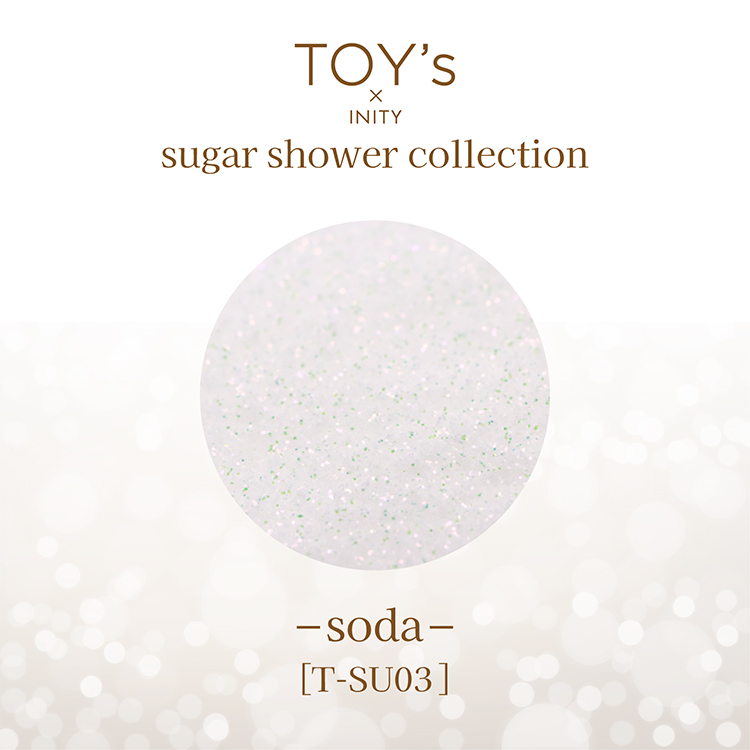 TOY’s × INITY シュガーシャワーコレクション SU03 ソーダ