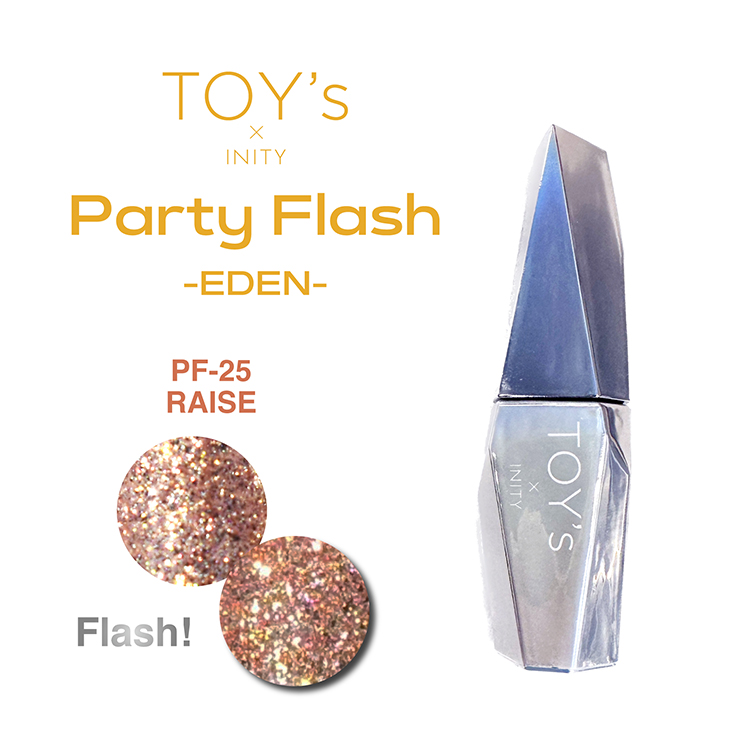 TOY’s × INITY パーティーフラッシュ エデン T-PF25 レイズ