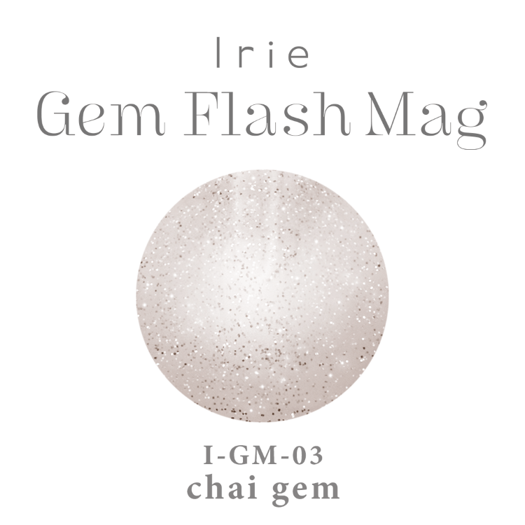Irie ジェムフラッシュマグ GM03 チャイジェム