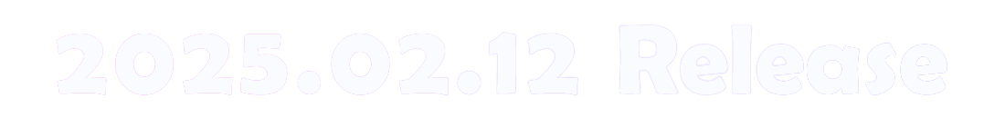 2025.02.12 RELEASE