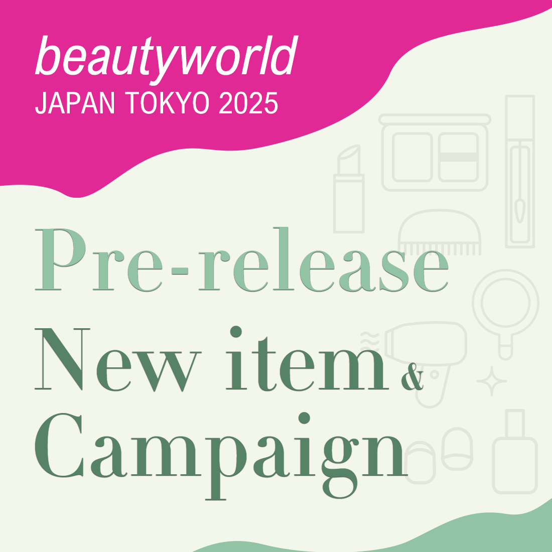 Beauty World JAPAN Pre-relese NewItem&Campaign