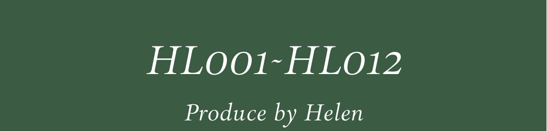 HL001~HL012 Produce by Helen