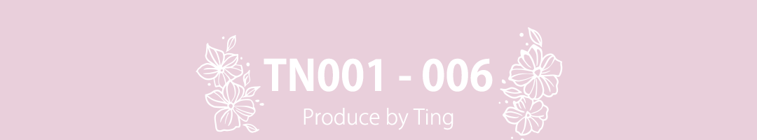 TN001-006 Produce by Ting