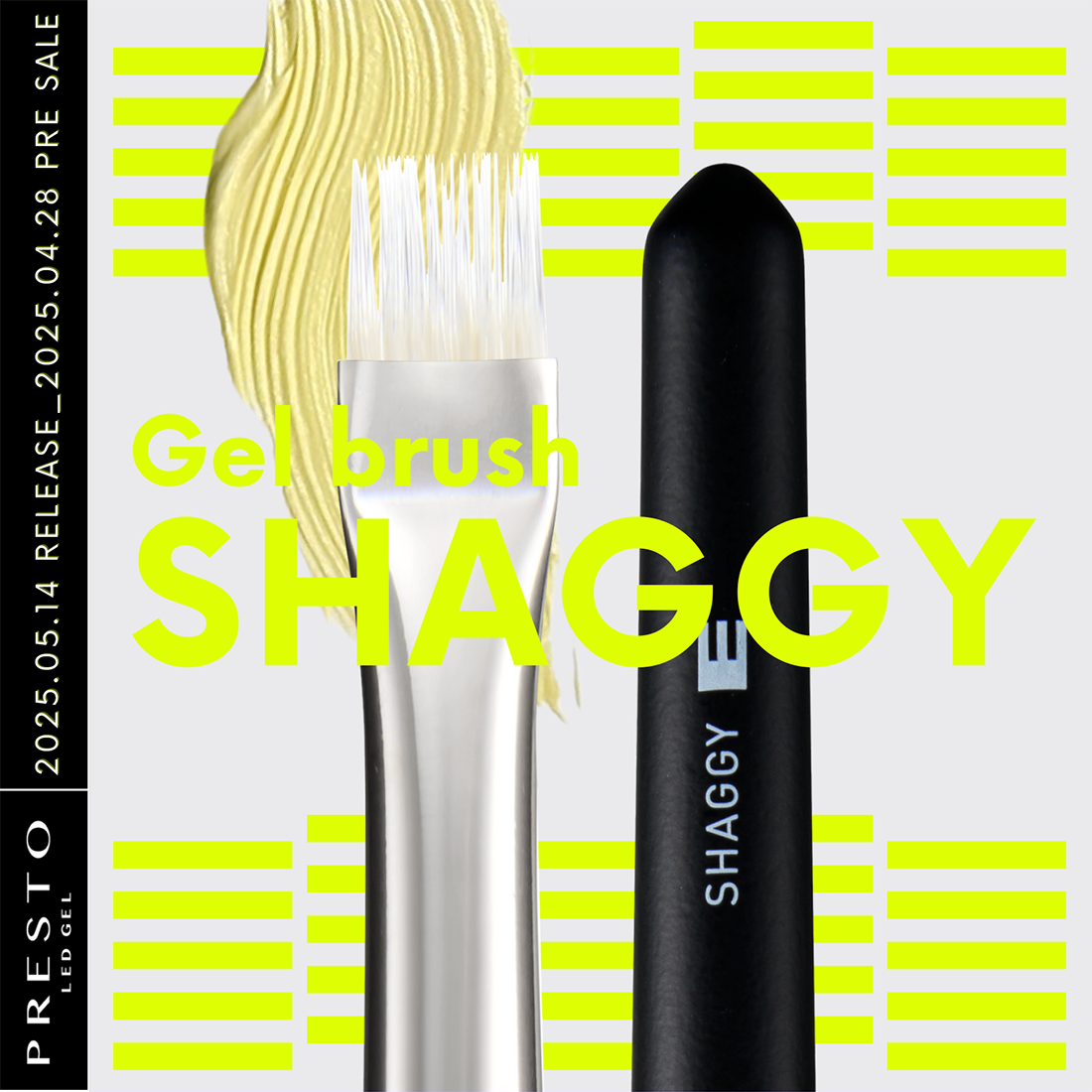 PRESTO 2025.05.14 Release Gel brush SHAGGY