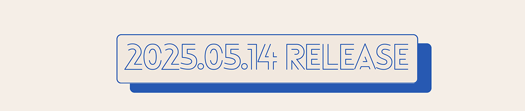 2025.05.14 Release